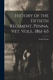 History of the Fiftieth Regiment, Penna. vet. Vols., 1861-65