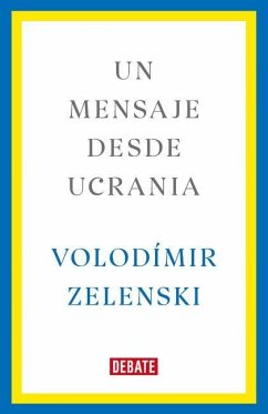Un Mensaje Desde Ucrania / A Message from Ukraine - Zelenski, Volodímir