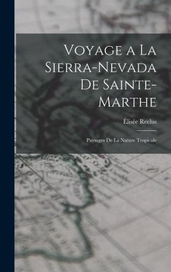 Voyage a la Sierra-Nevada de Sainte-Marthe - Reclus, Élisée