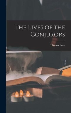 The Lives of the Conjurors - Frost, Thomas