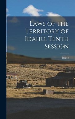 Laws of the Territory of Idaho, Tenth Session - Idaho