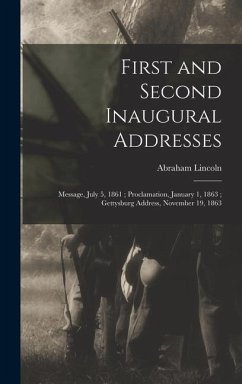 First and Second Inaugural Addresses - Lincoln, Abraham