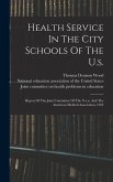 Health Service In The City Schools Of The U.s.: Report Of The Joint Committee Of The N.e.a. And The American Medical Association, 1922