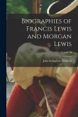 Biographies of Francis Lewis and Morgan Lewis; Volume II