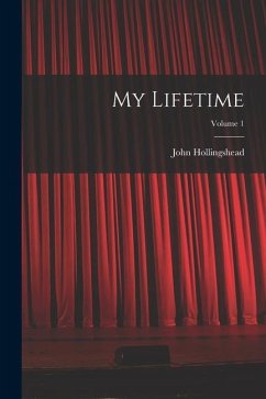 My Lifetime; Volume 1 - Hollingshead, John