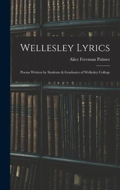 Wellesley Lyrics - Palmer, Alice Freeman