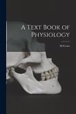 A Text Book of Physiology A Text Book of Physiology