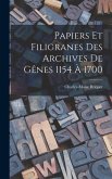 Papiers Et Filigranes Des Archives De Gênes 1154 À 1700
