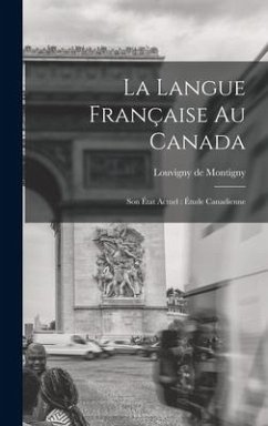 La langue française au Canada - Montigny, Louvigny De
