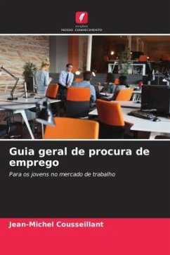 Guia geral de procura de emprego - Cousseillant, Jean-Michel