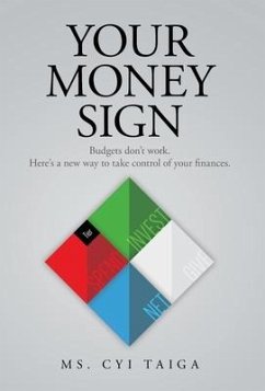 Your Money Sign: Budgets don't work. Here's a new way to take control of your finances. - Taiga, Cyi