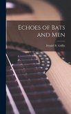 Echoes of Bats and Men