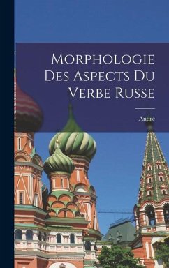 Morphologie des aspects du verbe russe - Mazon, André