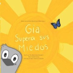 Gia Supera sus Miedos: Malic: Serie de Salud Mental para niños Libro 1 - Arango, Analida; Hincapié, Maria Luisa
