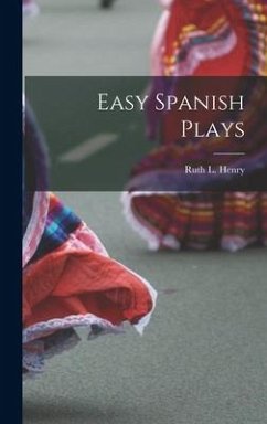 Easy Spanish Plays - Henry, Ruth L.