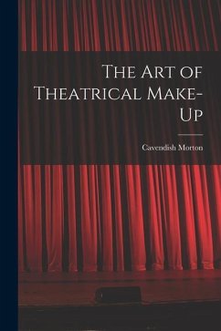 The art of Theatrical Make-up - Morton, Cavendish