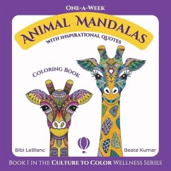 One-A-Week Animal Mandalas: Coloring Book with Inspirational Quotes - LeBlanc, Bibi; Kumar, Beate