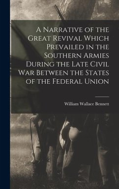 Cover A Narrative of the Great Revival Which Prevailed in the Southern Armies During the Late Civil War Between the States of the Federal Union