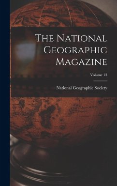 Cover The National Geographic Magazine; Volume 13