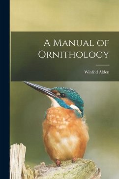 A Manual of Ornithology - Stearns, Winfrid Alden