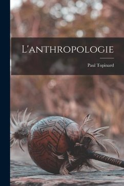 L'anthropologie - Topinard, Paul