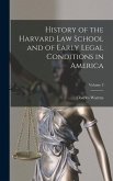 History of the Harvard Law School and of Early Legal Conditions in America; Volume 3