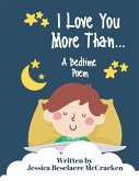 I Love You More Than . . . A Bedtime Poem