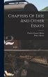 Chapters Of Erie And Other Essays - Bild 1