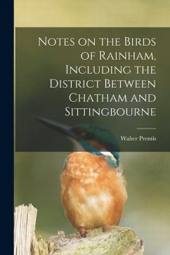 Cover Notes on the Birds of Rainham, Including the District Between Chatham and Sittingbourne