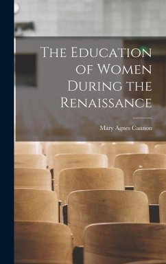 The Education of Women During the Renaissance - Agnes, Cannon Mary