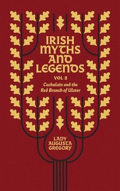 Irish Myths and Legends Vol 2 - Gregory, Lady Augusta