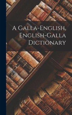 A Galla-english, English-galla Dictionary - Anonymous