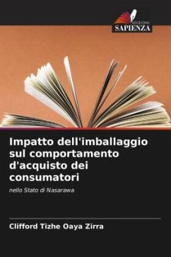 Impatto dell'imballaggio sul comportamento d'acquisto dei consumatori - Zirra, Clifford Tizhe Oaya