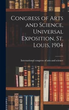 Cover Congress of Arts and Science, Universal Exposition, St. Louis, 1904