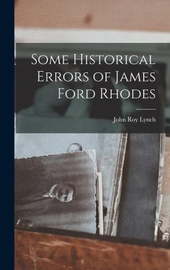 Some Historical Errors of James Ford Rhodes - Lynch, John Roy