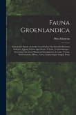 Fauna Groenlandica: Systematice Sistens Animalia Groenlandiae Occidentalis Hactenus Indagata, Quoad Nomen Specificum, Triviale, Vernaculum
