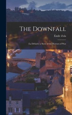 The Downfall - Zola, Émile