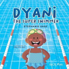 Dyani the Super Swimmer - Sage, Stephanie