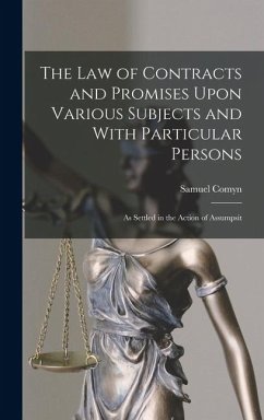 Cover The Law of Contracts and Promises Upon Various Subjects and With Particular Persons