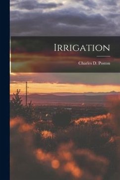 Irrigation - Charles D. (Charles Debrille), Poston