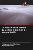 La mosca della sabbia su uomini e animali e il suo controllo