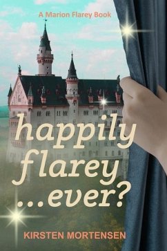Happily Flarey...Ever? - Mortensen, Kirsten