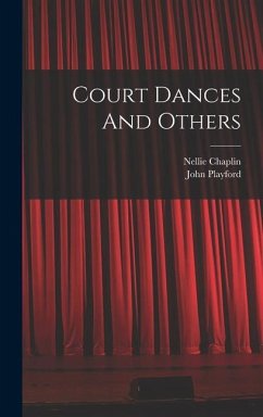 Court Dances And Others - Chaplin, Nellie; Playford, John