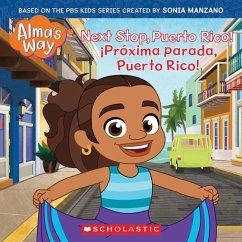 Next Stop, Puerto Rico! (Alma's Way Storybook #4) - King, G. M.