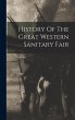 History Of The Great Western Sanitary... - Bild 1