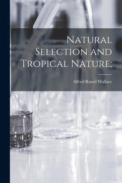 Cover Natural Selection and Tropical Nature;