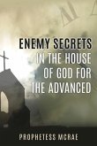 Enemy secrets in the house of God for the advanced