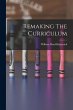 Remaking The Curriculum - Bild 1