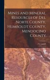 Mines and Mineral Resources of Del Norte County, Humboldt County, Mendocino County