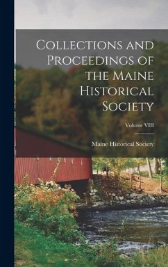 Cover Collections and Proceedings of the Maine Historical Society; Volume VIII